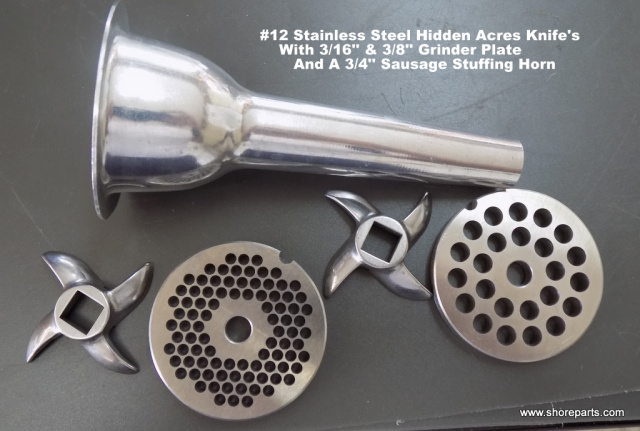 #12 Hidden Acres Stainless Steel Knife's With 3/16 & 3/8" Hidden Acres Grinder Plate Also 3/4" Sausa